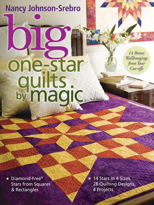 Title details for Big One-Star Quilts by Magic by Nancy Johnson-Srebro - Available